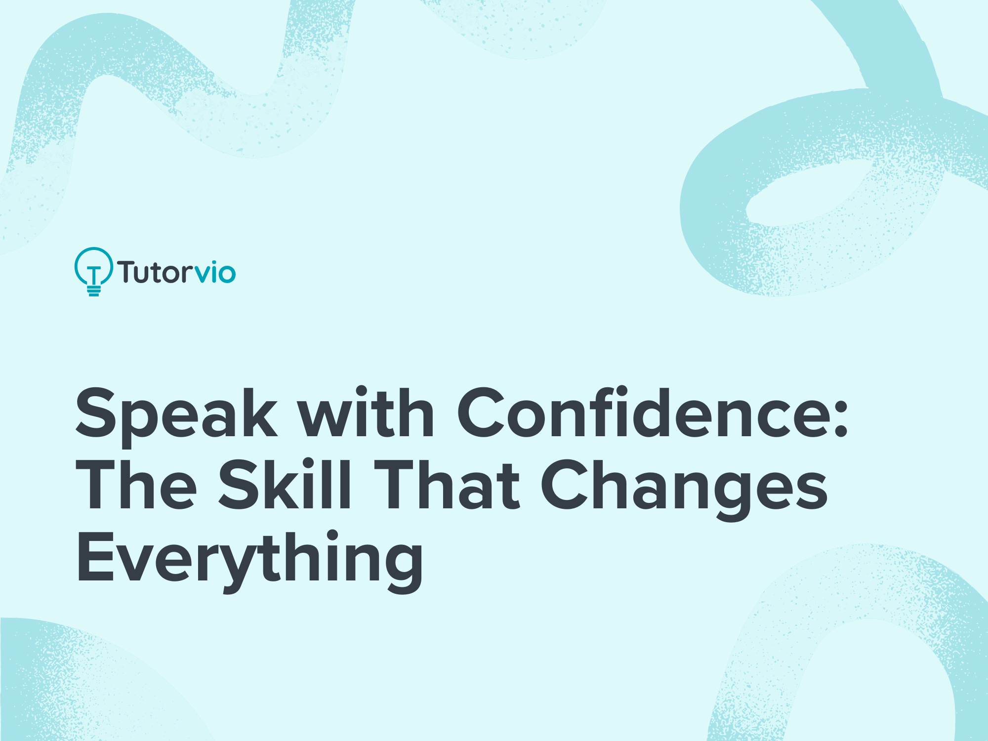Speak with Confidence: The Skill That Changes Everything